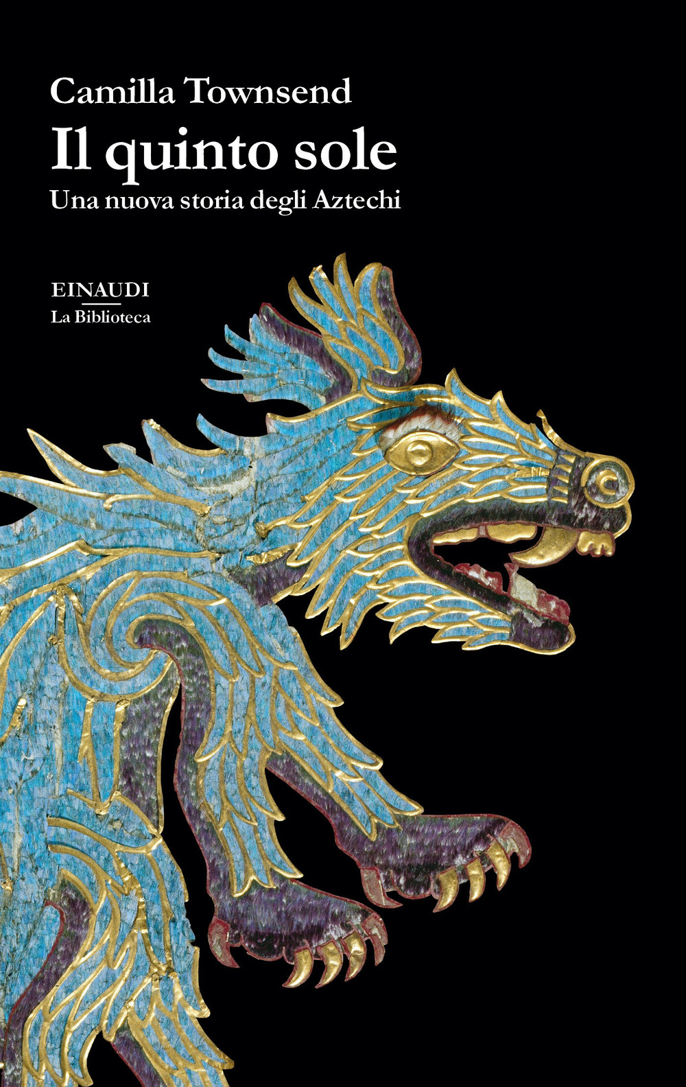 Libro quinto sole. Una nuova storia degli Aztechi di Camilla Townsend - ean 9788806256623 - Einaudi