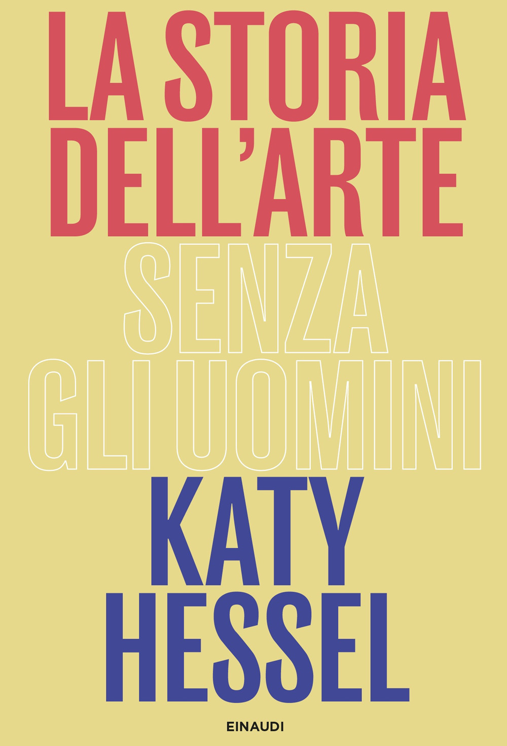 Libro storia dell'arte senza gli uomini di Katy Hessel - ean 9788806256739 - Einaudi