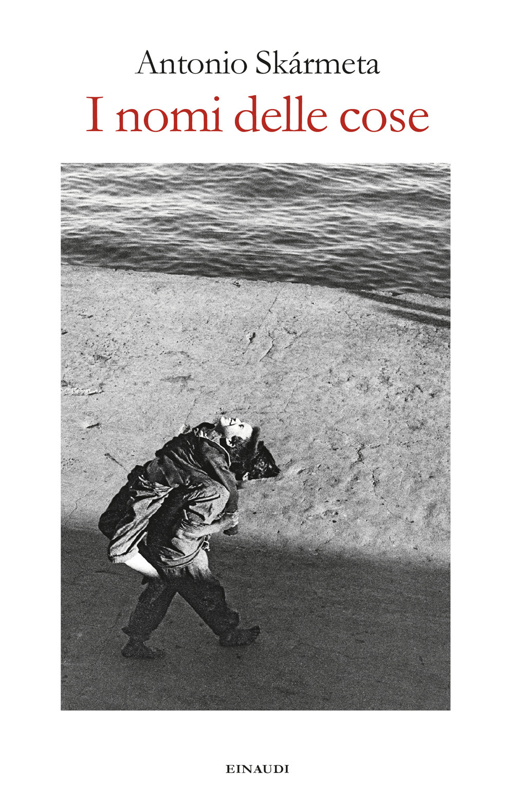 Libro nomi delle cose di Antonio Skármeta - ean 9788806257040 - Einaudi