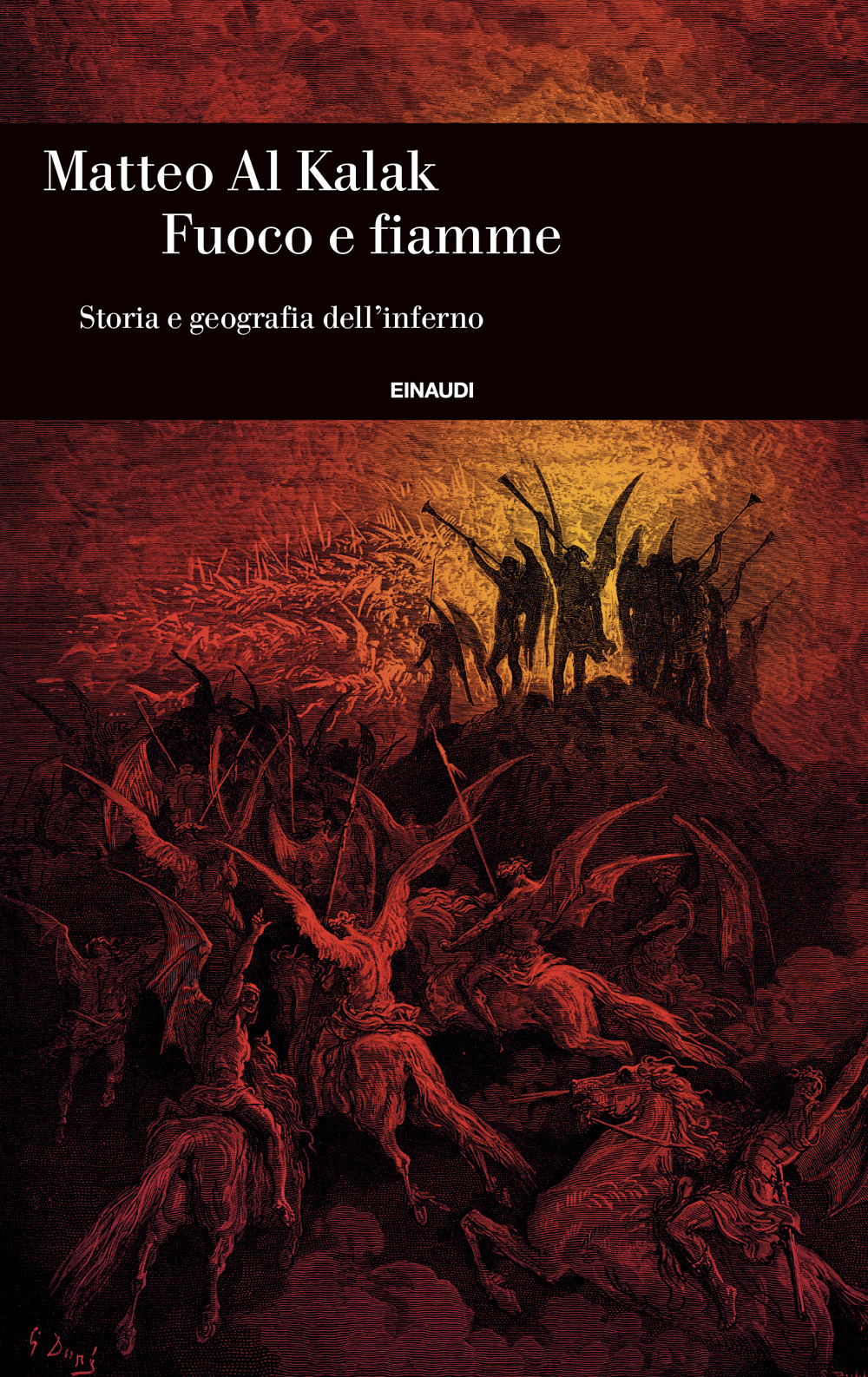 Libro Fuoco e fiamme. Storia e geografia dell’inferno di Matteo Al Kalak - ean 9788806257408 - Einaudi