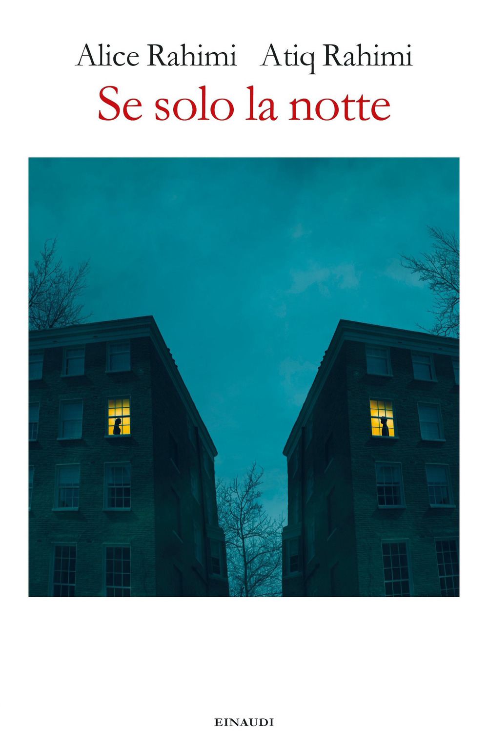 Libro Se solo la notte di Atiq Rahimi; Alice Rahimi - ean 9788806257422 - Einaudi