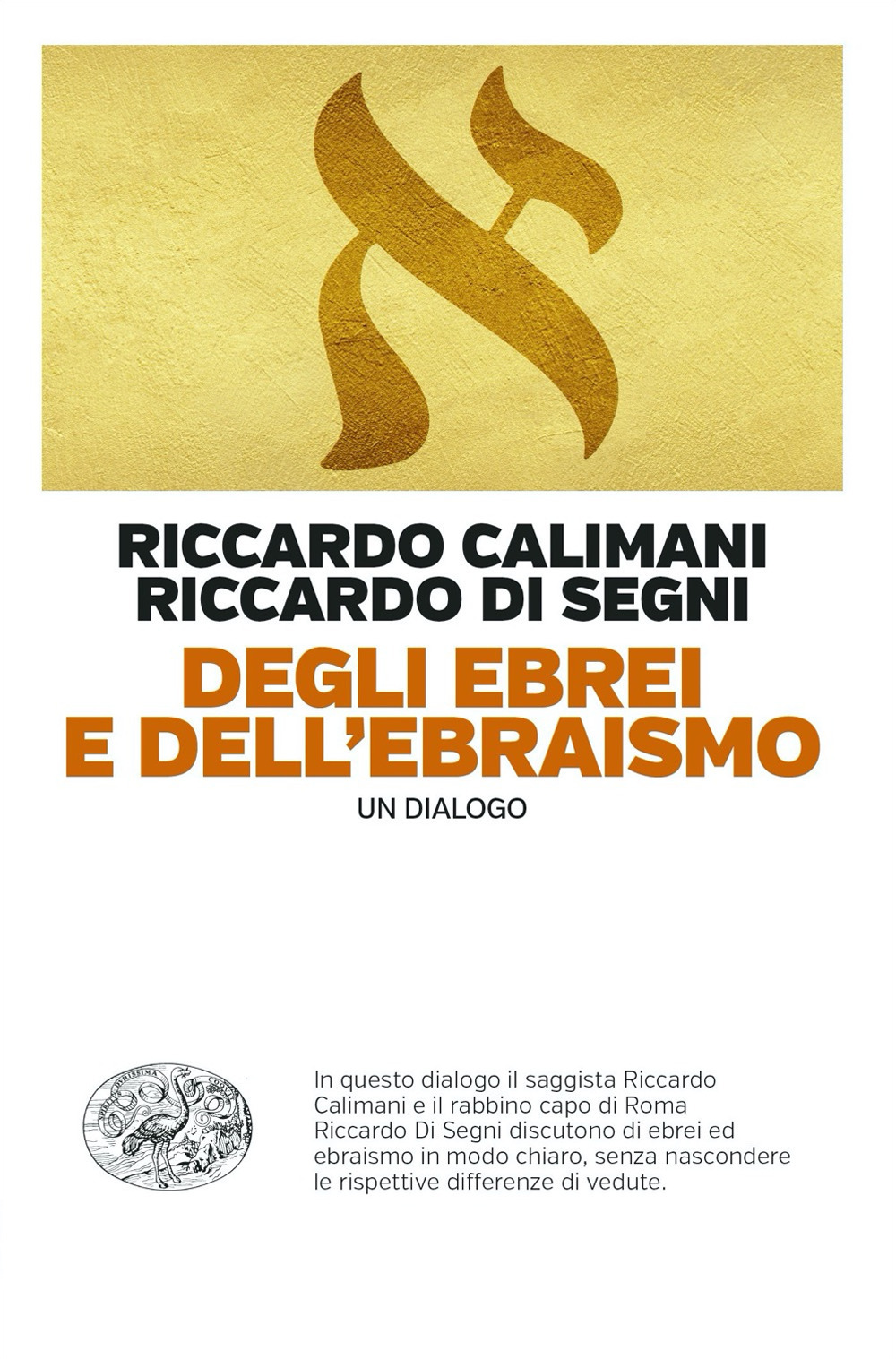 Libro Degli ebrei e dell'ebraismo. Un dialogo di Riccardo Calimani - ean 9788806258238 - Einaudi