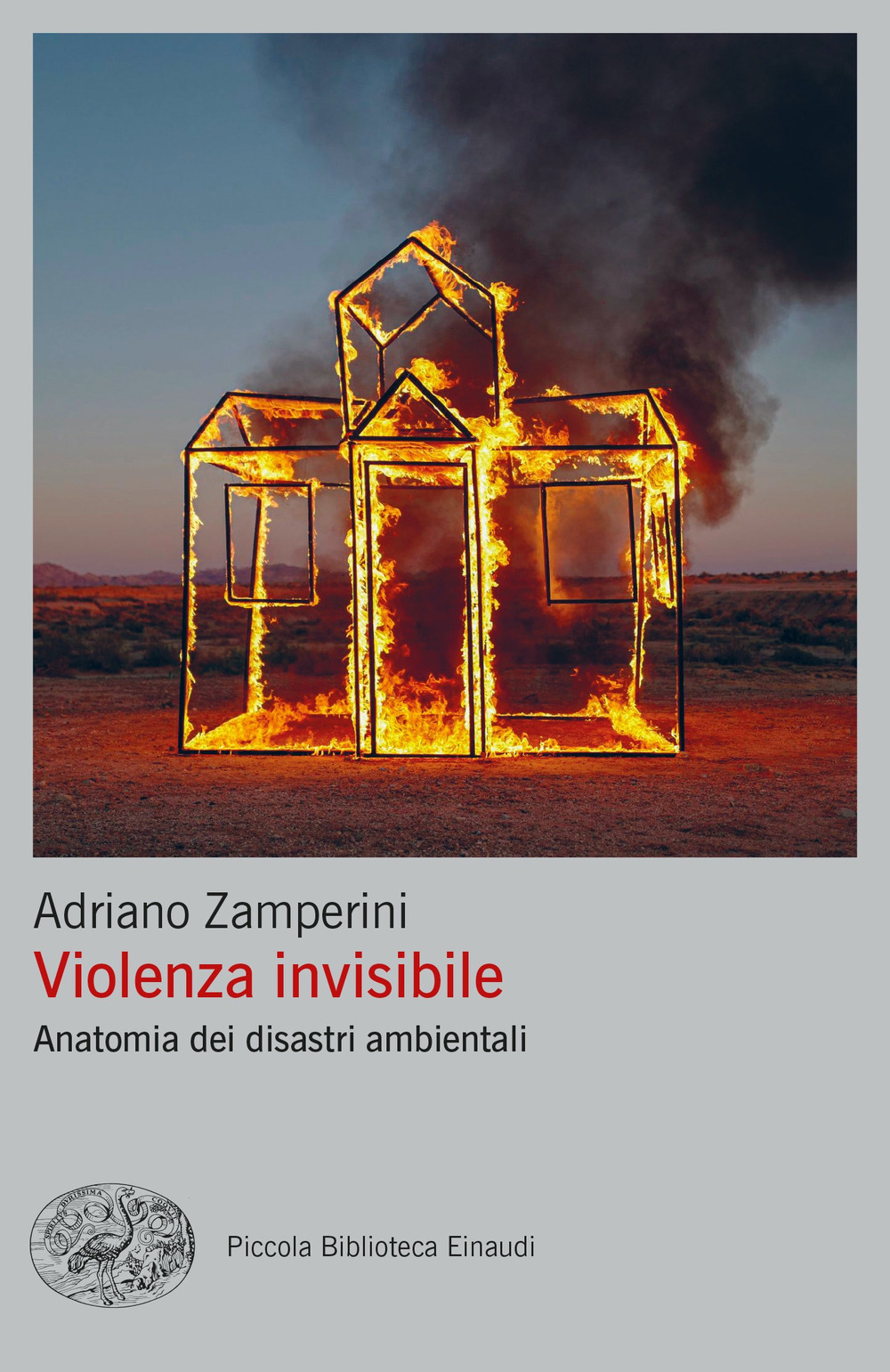 Libro Violenza invisibile. Anatomia dei disastri ambientali di Adriano Zamperini - ean 9788806258634 - Einaudi