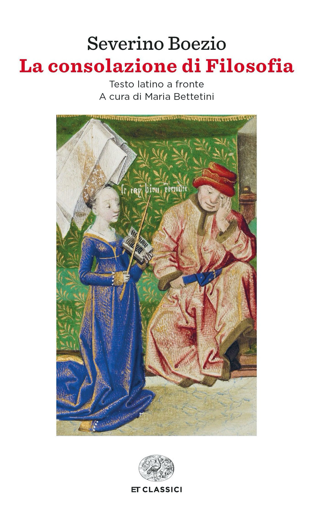 Libro consolazione di Filosofia. Testo latino a fronte di Severino Boezio - ean 9788806258665 - Einaudi