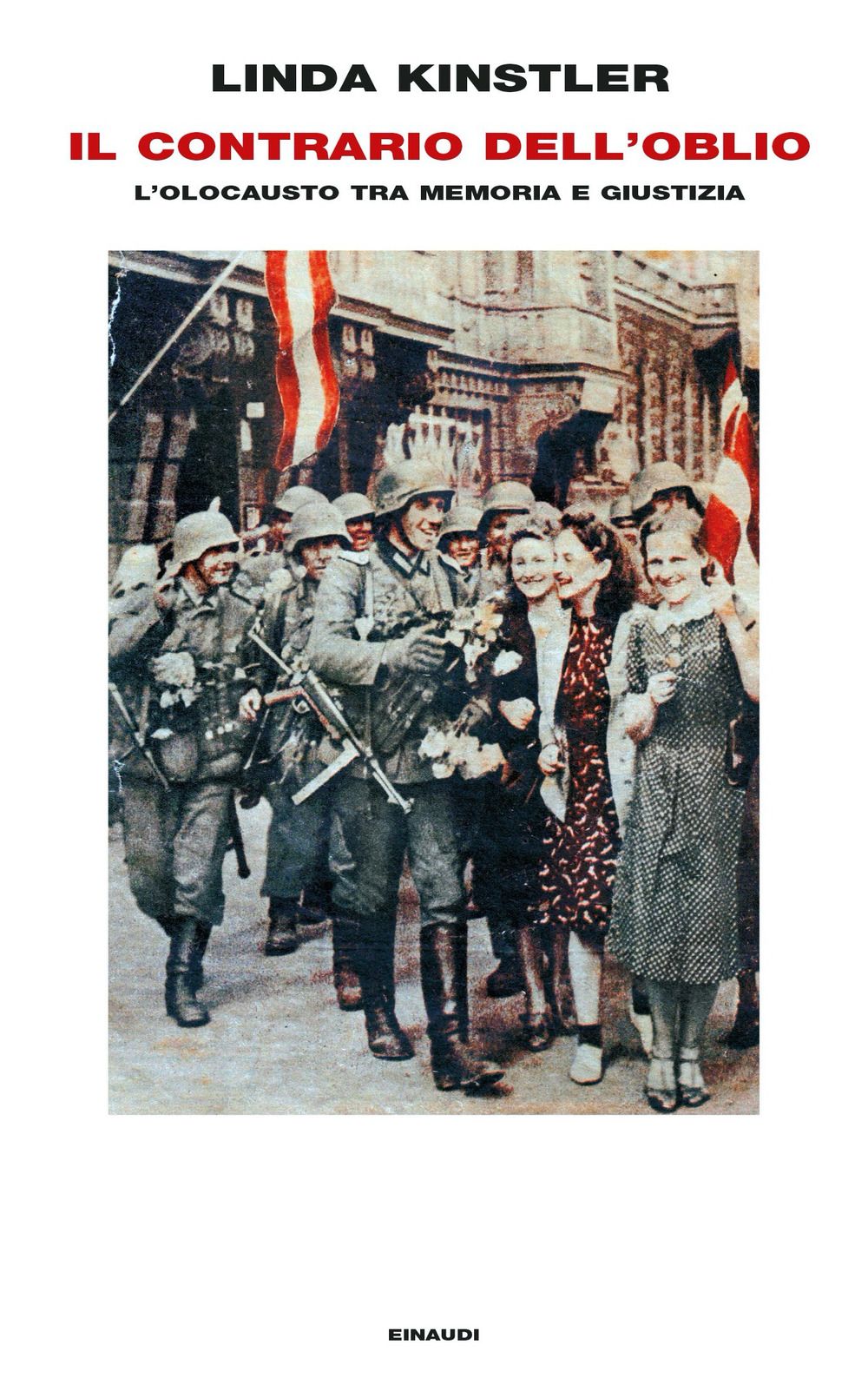 Libro contrario dell'oblio. L’olocausto tra memoria e giustizia di Linda Kinstler - ean 9788806258924 - Einaudi
