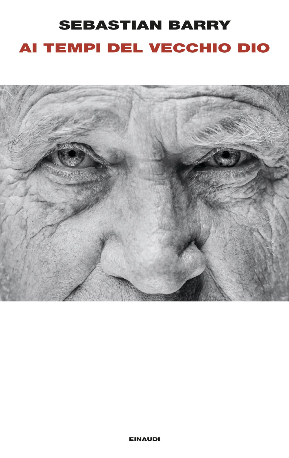 Libro Ai tempi del vecchio Dio di Sebastian Barry - ean 9788806259136 - Einaudi
