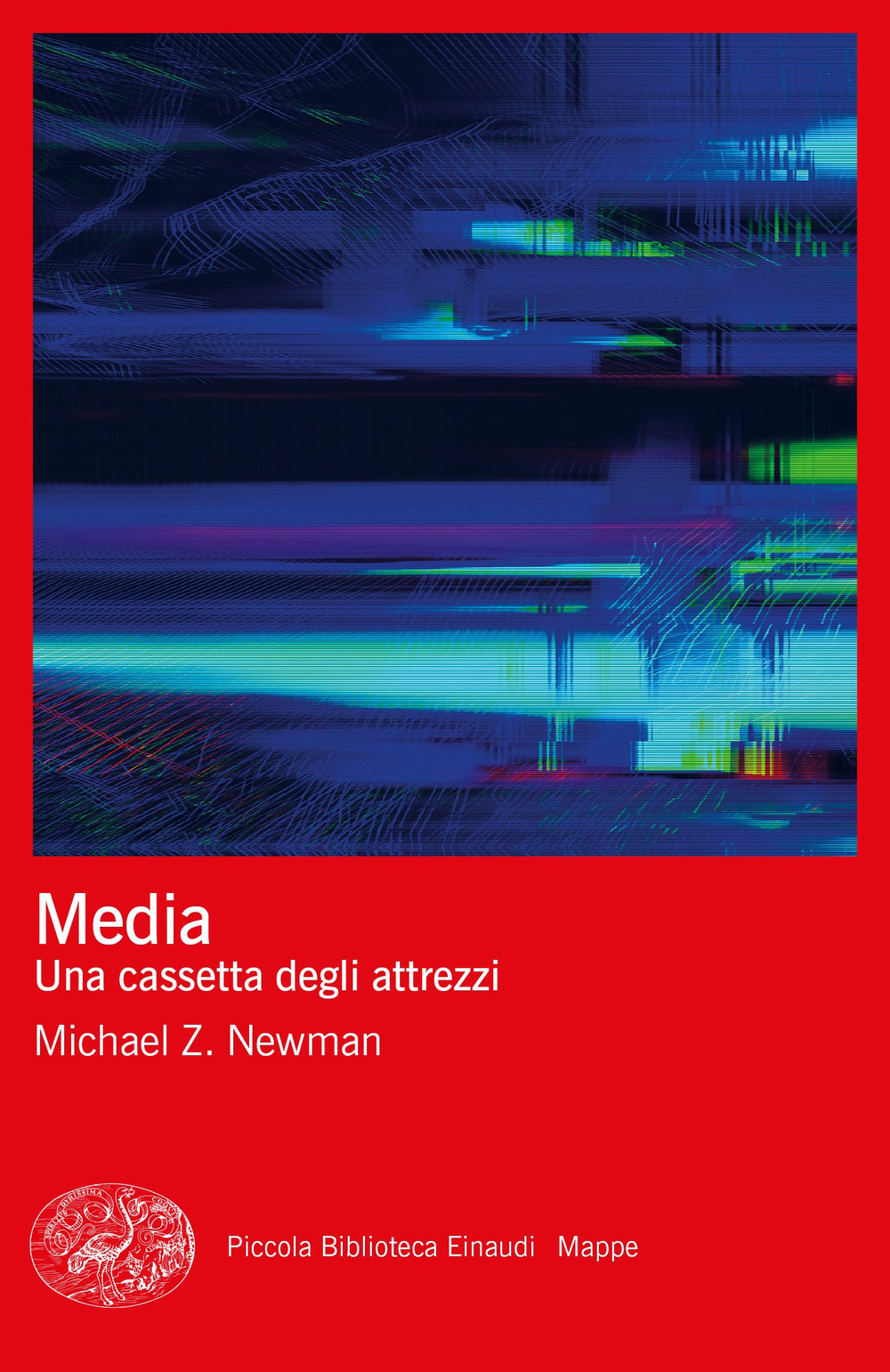 Libro Media. Una cassetta degli attrezzi di Michael Z. Newman - ean 9788806259365 - Einaudi