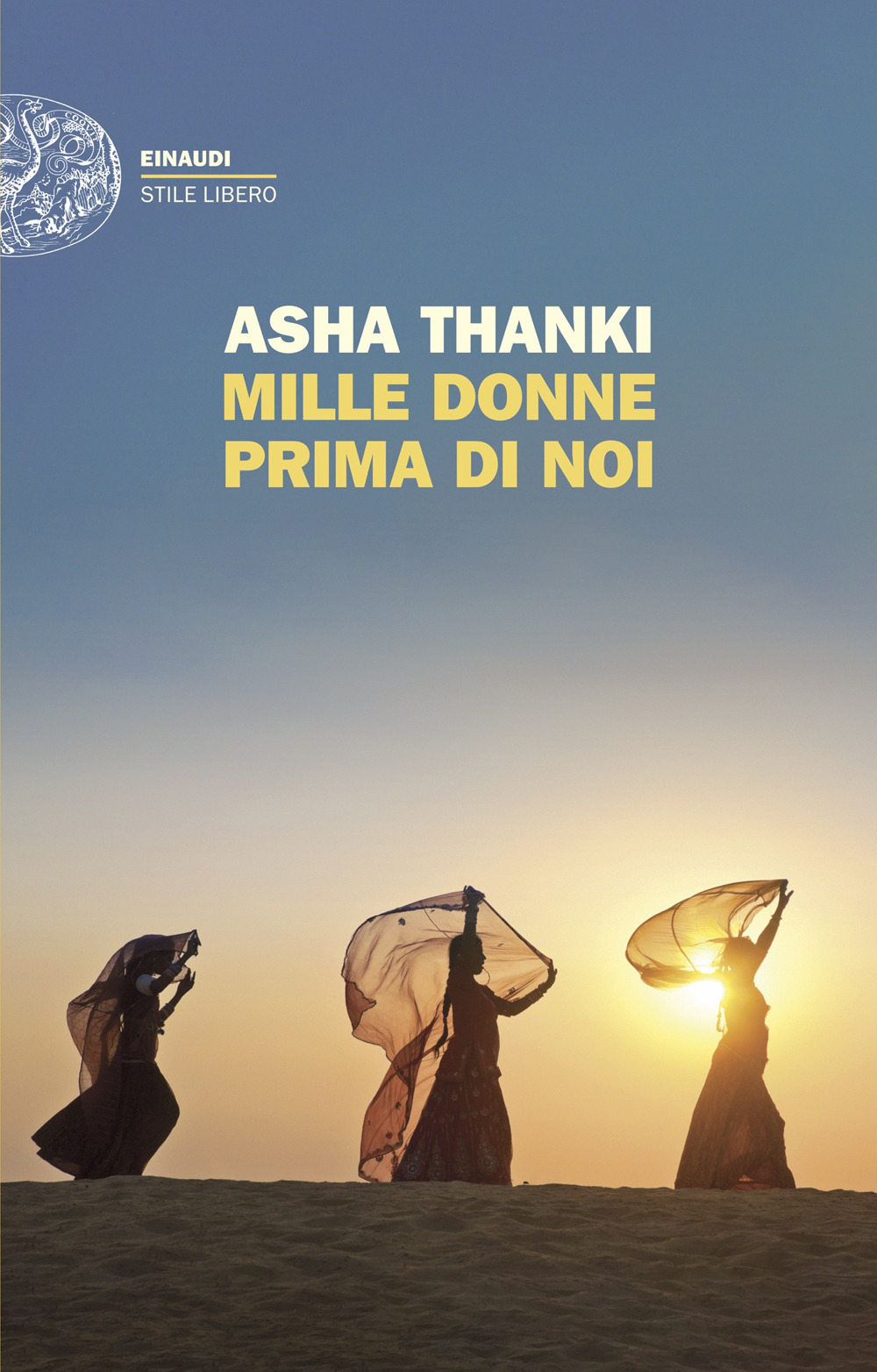 Libro Mille donne prima di noi di Asha Thanki - ean 9788806259709 - Einaudi
