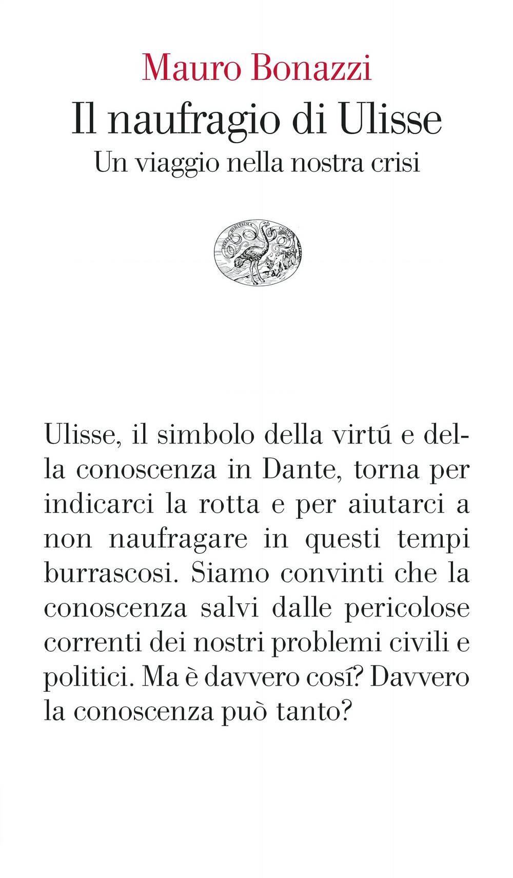 Libro naufragio di Ulisse. Un viaggio nella nostra crisi di Mauro Bonazzi - ean 9788806260040 - Einaudi