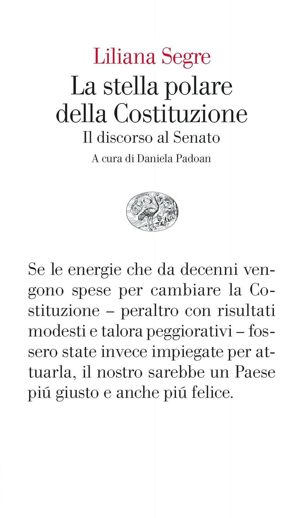 Libro stella polare della Costituzione. Il discorso al Senato di Liliana Segre - ean 9788806260231 - Einaudi