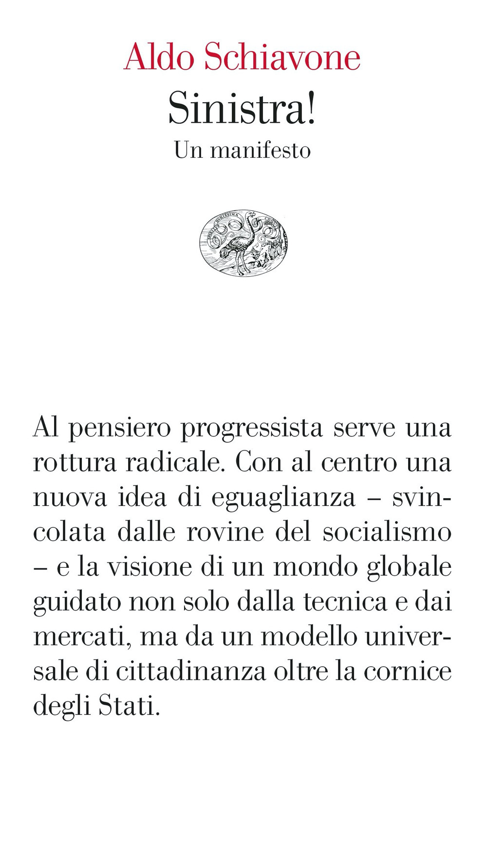 Libro Sinistra! Un manifesto di Aldo Schiavone - ean 9788806260248 - Einaudi