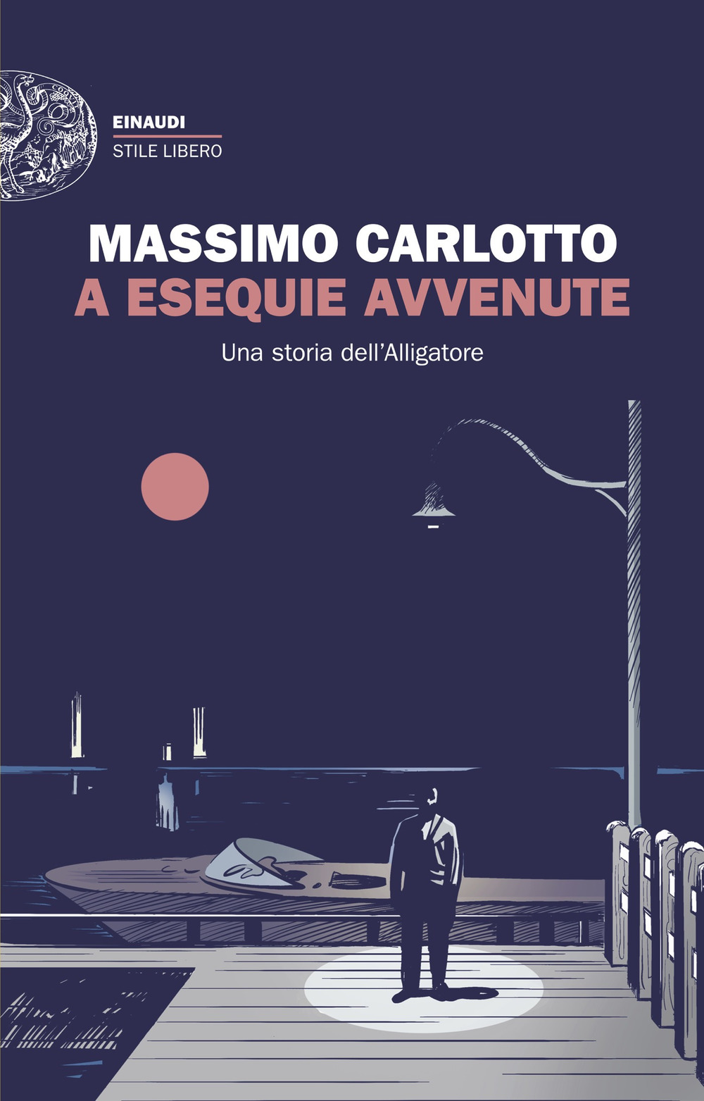 Libro A esequie avvenute. Una storia dell'Alligatore di Massimo Carlotto - ean 9788806260262 - Einaudi