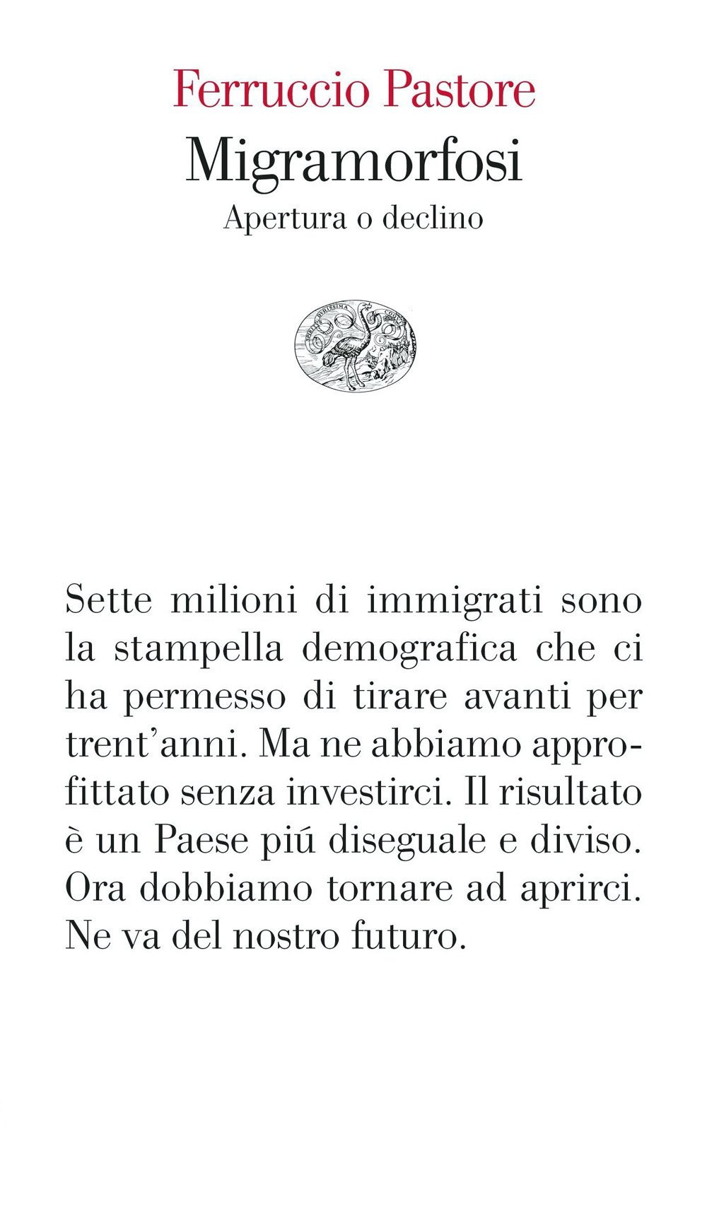 Libro Migramorfosi. Apertura o declino di Ferruccio Pastore - ean 9788806260361 - Einaudi