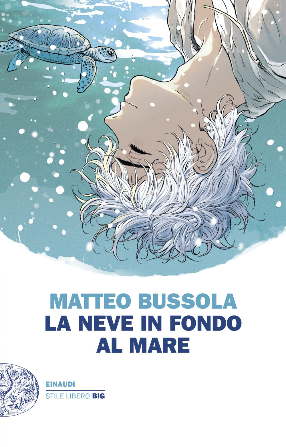 Libro neve in fondo al mare di Matteo Bussola - ean 9788806260651 - Einaudi
