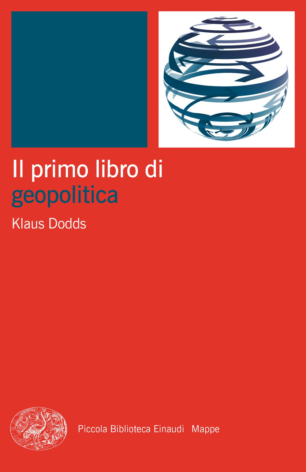 Libro primo libro di geopolitica di Klaus Dodds - ean 9788806261139 - Einaudi