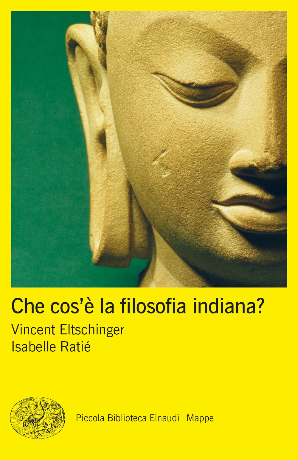 Libro Che cos’è la filosofia indiana? di Vincent Eltschinger; Isabelle Ratié - ean 9788806261252 - Einaudi