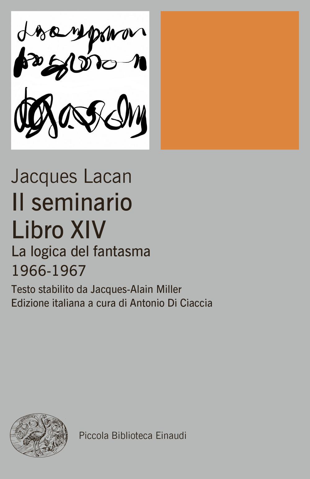 Libro seminario. Libro XIV. La logica del fantasma 1966-1967 di Jacques Lacan - ean 9788806261627 - Einaudi