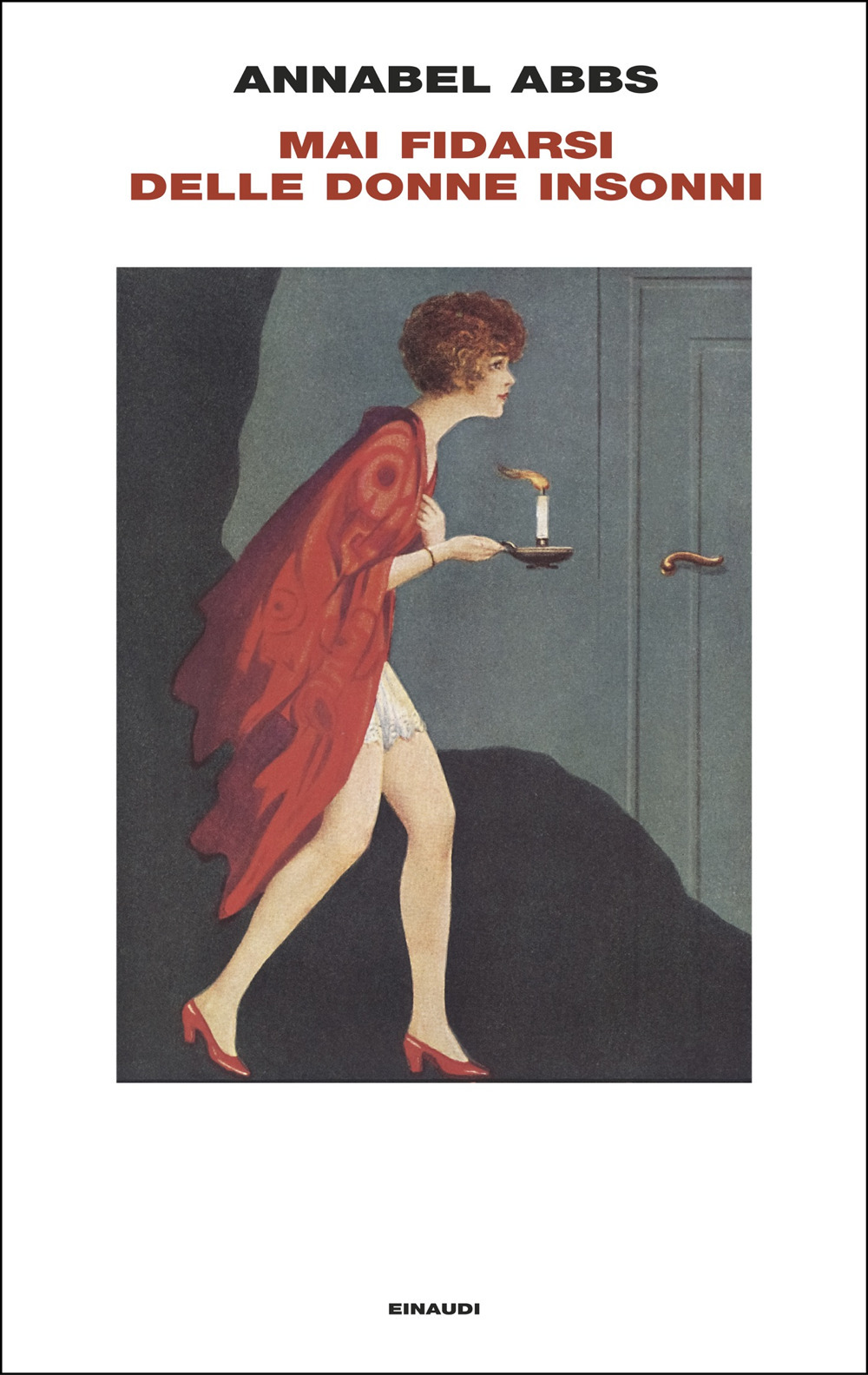 Libro Mai fidarsi delle donne insonni di Annabel Abbs - ean 9788806262082 - Einaudi