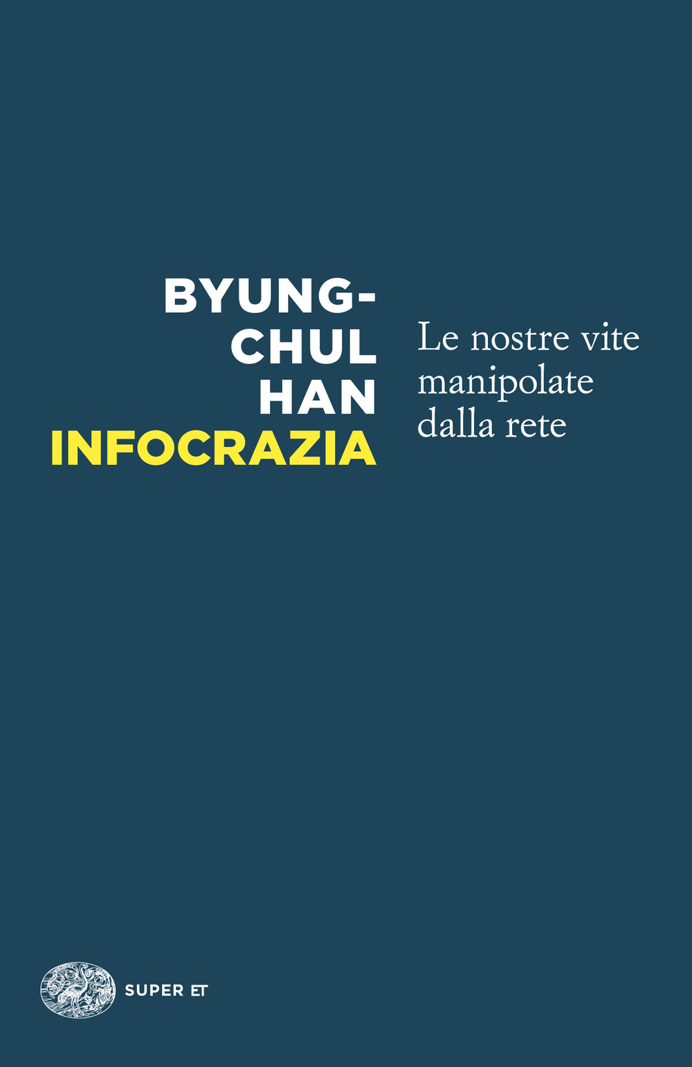Libro Infocrazia. Le nostre vite manipolate dalla rete di Byung-Chul Han - ean 9788806262563 - Einaudi