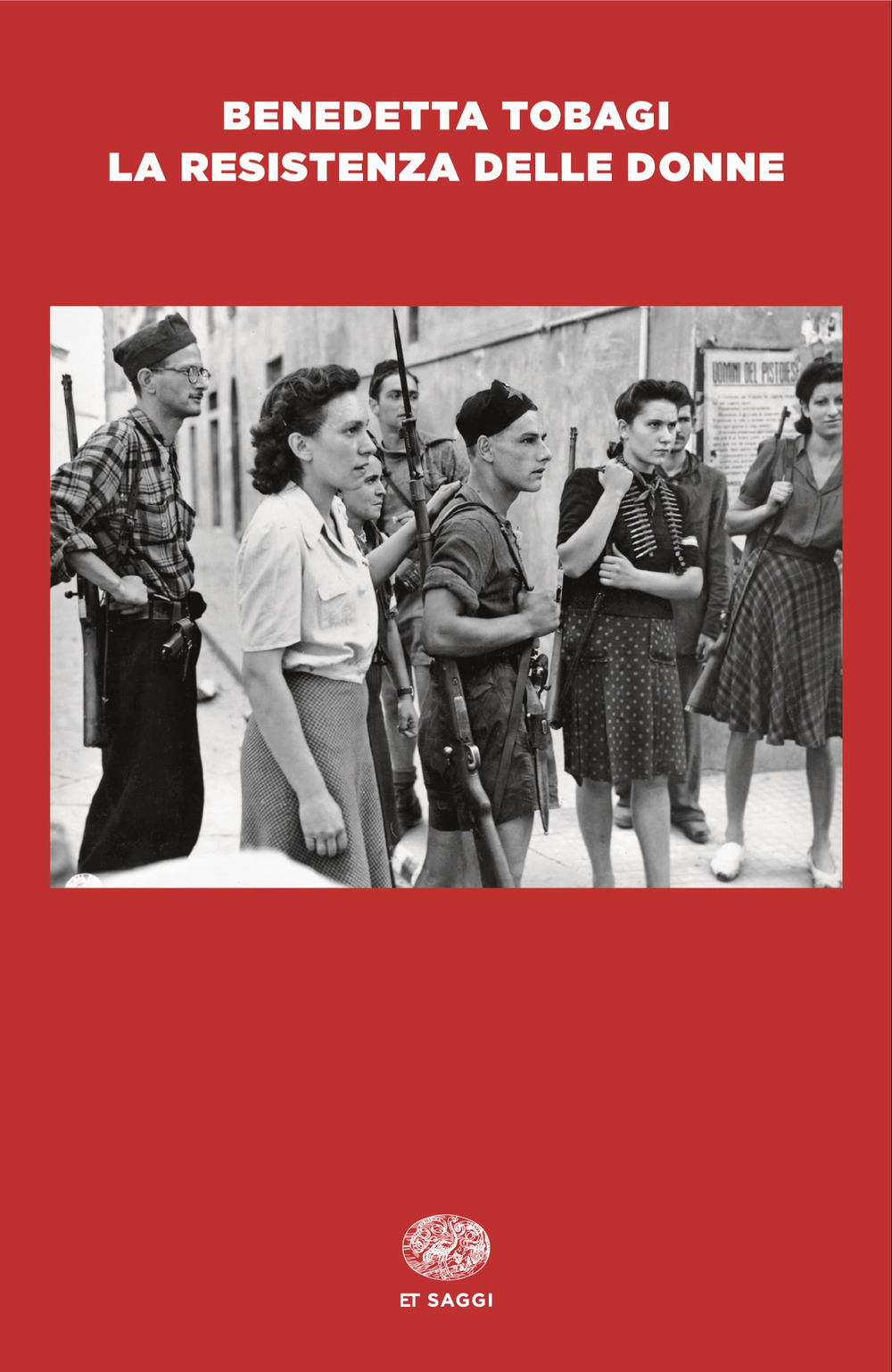 Libro Resistenza delle donne di Benedetta Tobagi - ean 9788806262808 - Einaudi