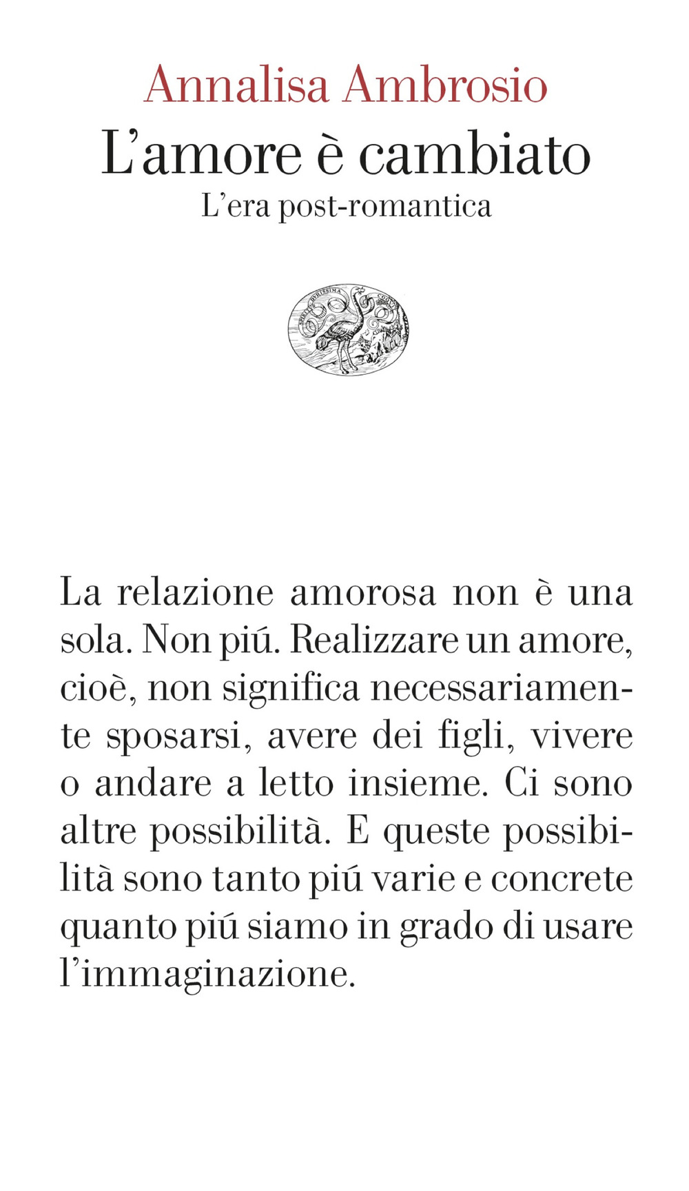 Libro amore è cambiato. L'era post-romantica di Annalisa Ambrosio - ean 9788806263027 - Einaudi