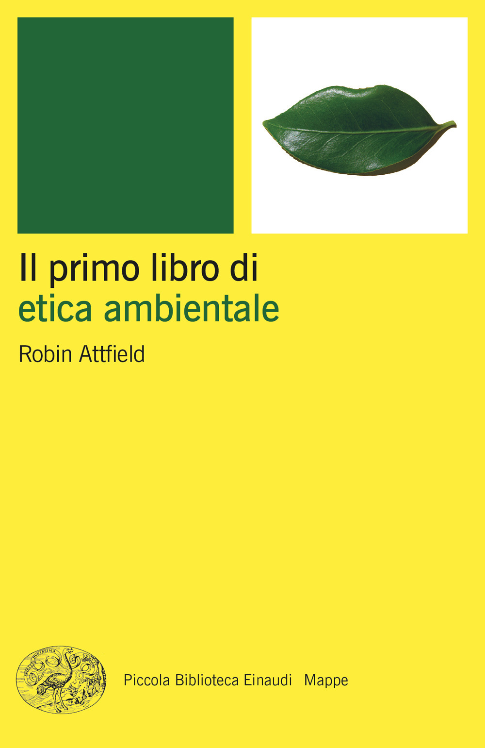 Libro primo libro di etica ambientale di Robin Attfield - ean 9788806263034 - Einaudi