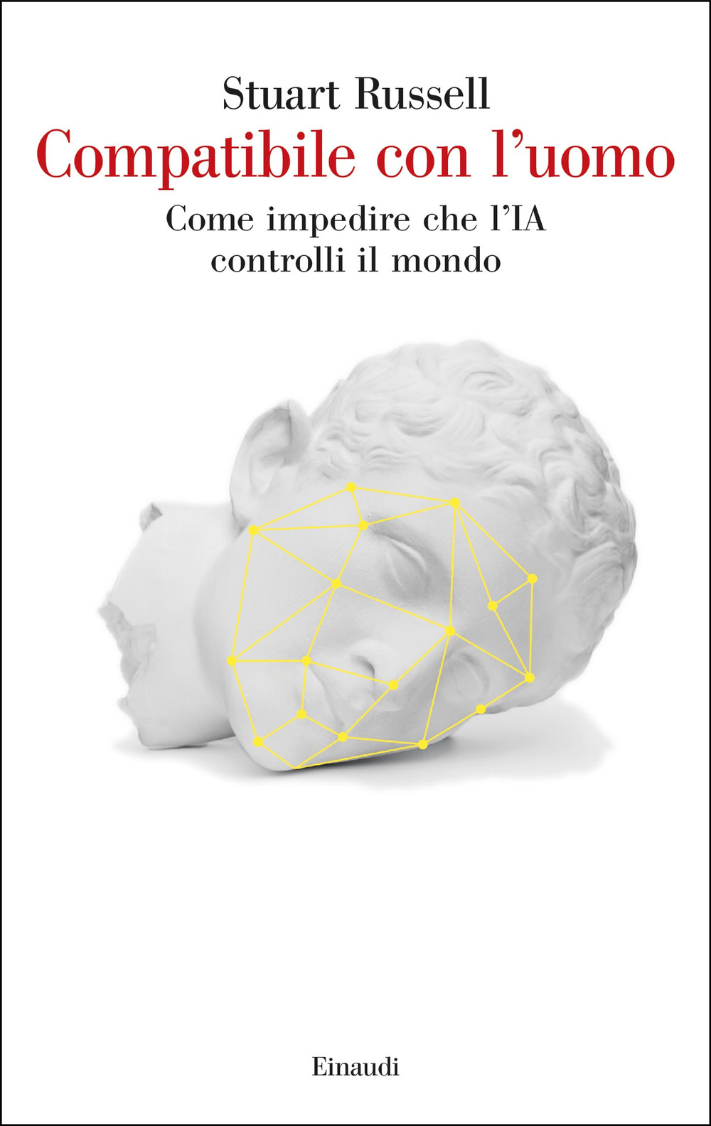 Libro Compatibile con l'uomo. Come impedire che l'IA controlli il mondo di Stuart Russell - ean 9788806263218 - Einaudi
