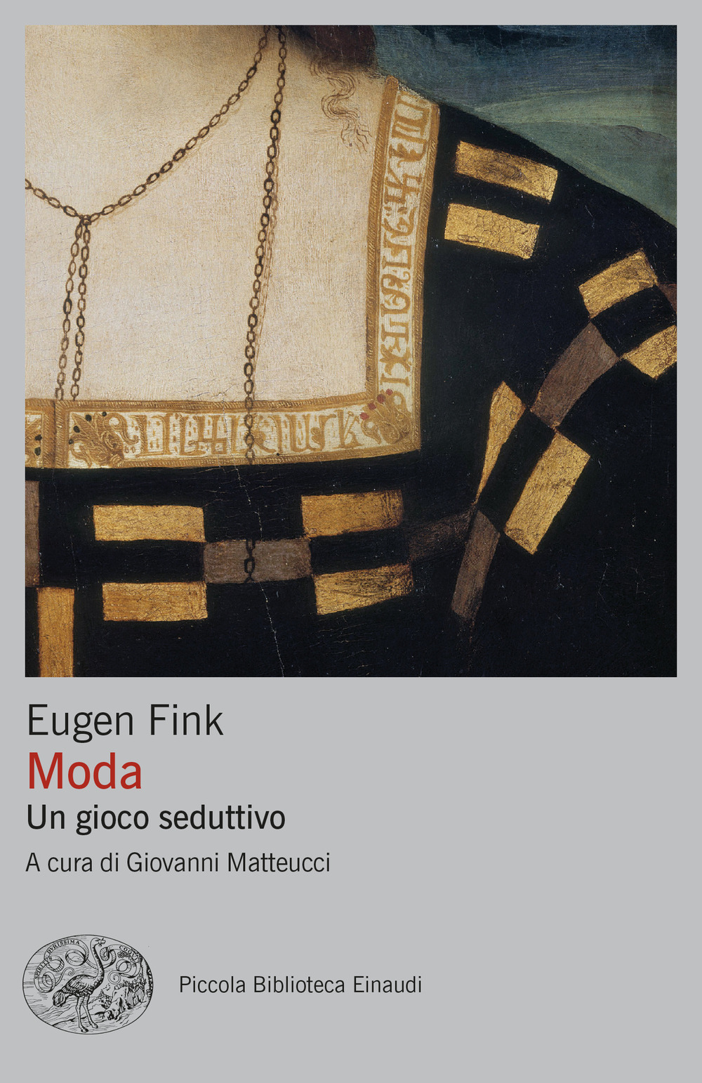 Libro Moda. Un gioco seduttivo di Eugen Fink - ean 9788806263355 - Einaudi