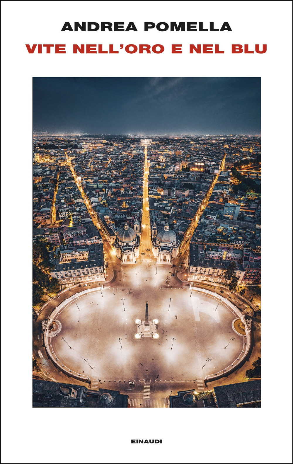 Libro Vite nell'oro e nel blu di Andrea Pomella - ean 9788806263485 - Einaudi