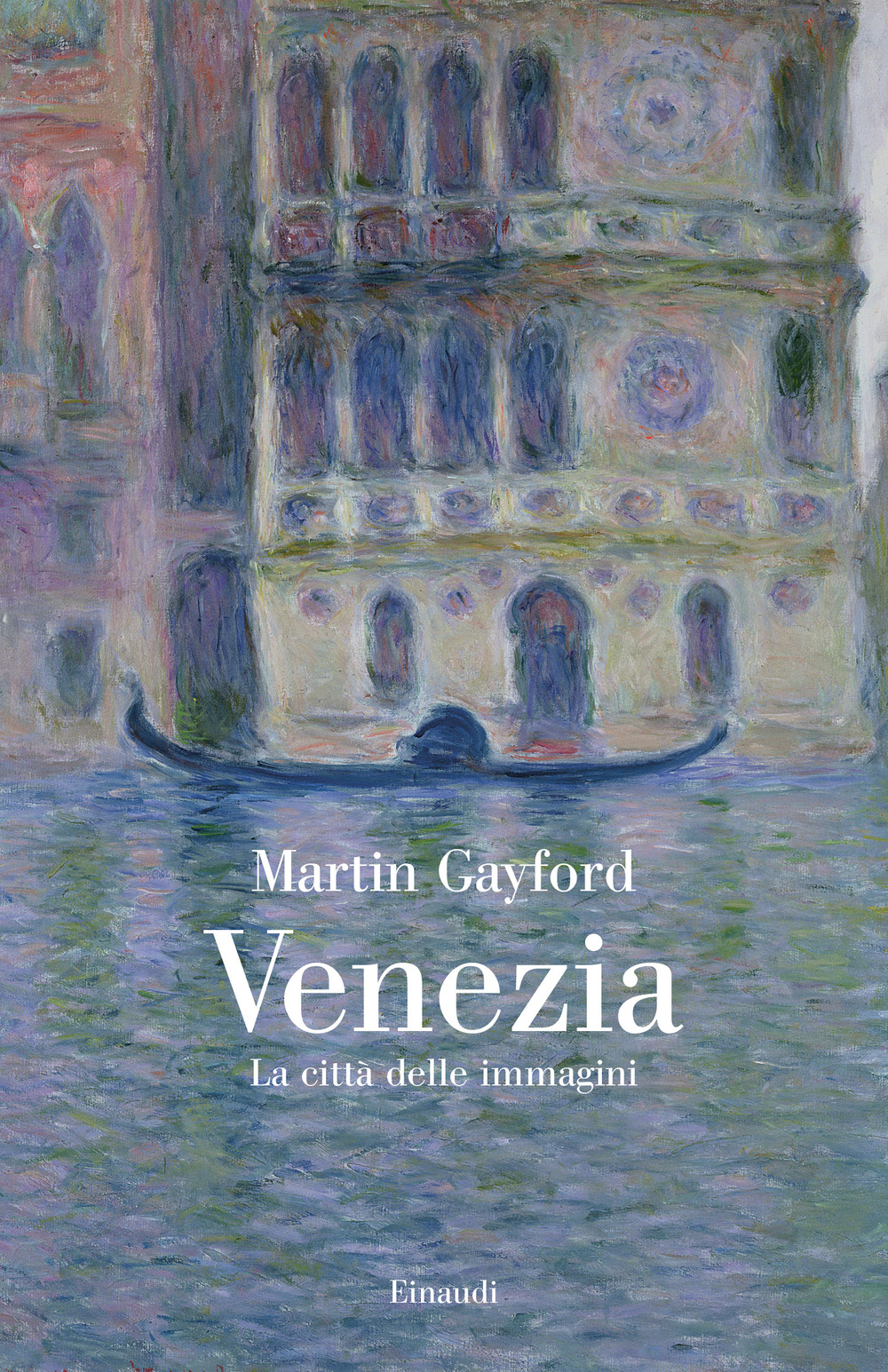 Libro Venezia. La città delle immagini di Martin Gayford - ean 9788806263706 - Einaudi