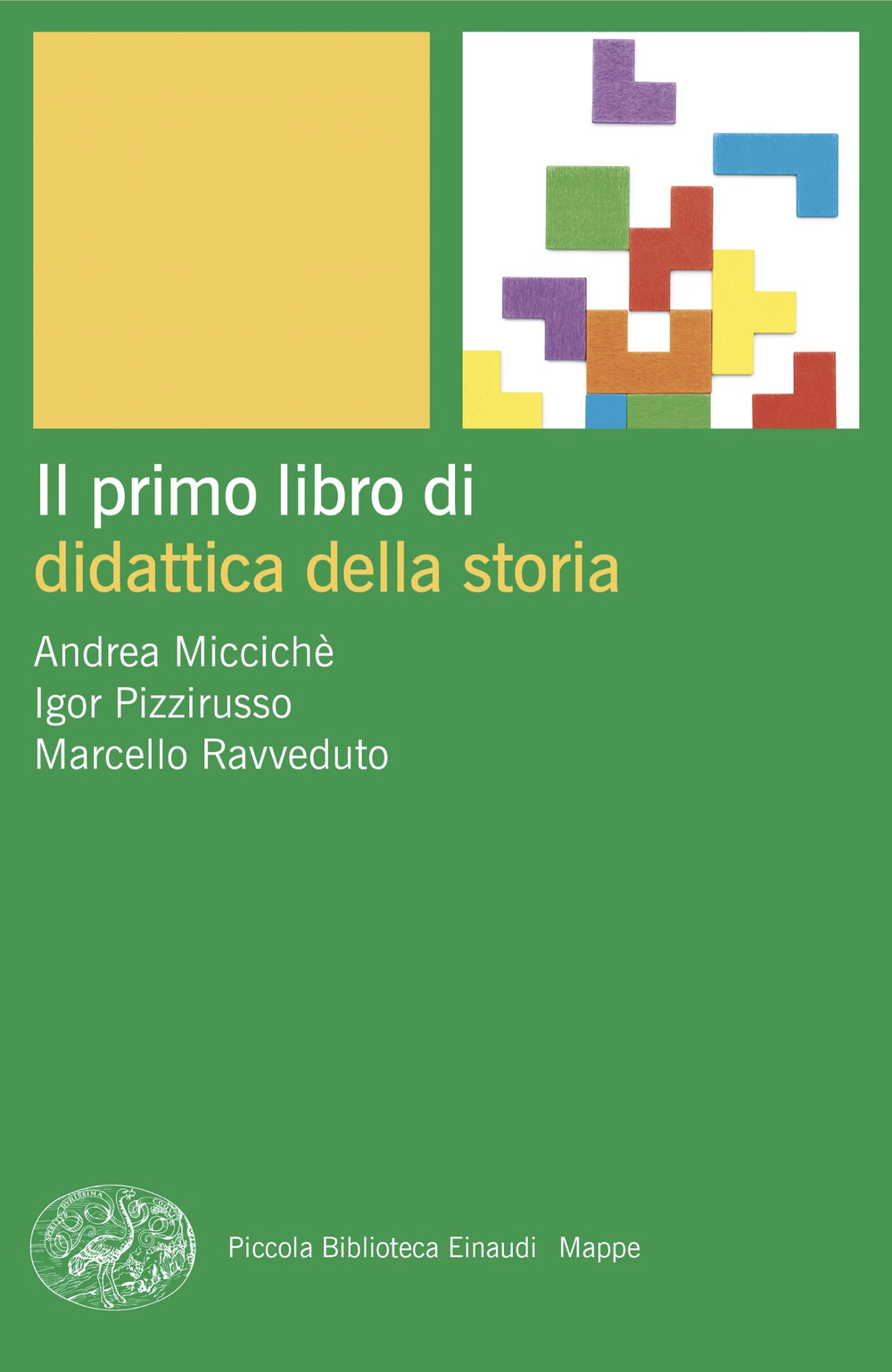 Libro primo libro di didattica della storia di Andrea Miccichè; Igor Pizzirusso; Marcello Ravveduto - ean 9788806263881 - Einaudi