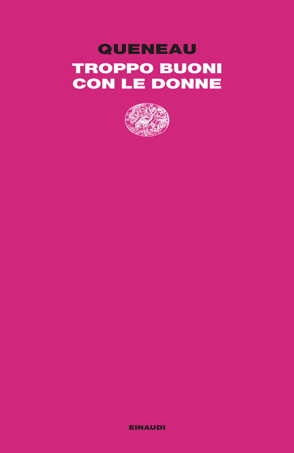 Libro Troppo buoni con le donne di Raymond Queneau - ean 9788806263904 - Einaudi