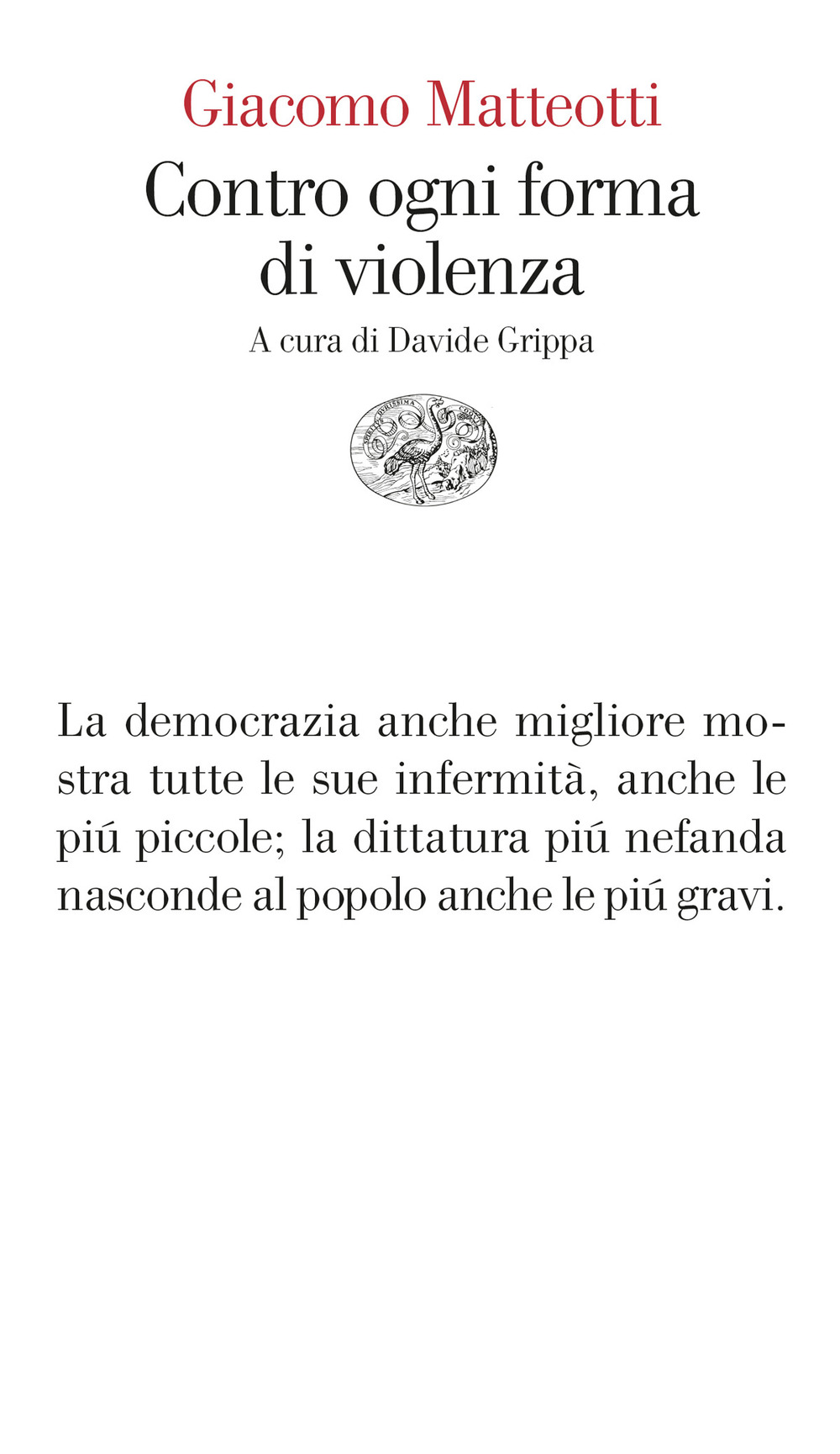 Libro Contro ogni forma di violenza di Giacomo Matteotti - ean 9788806264192 - Einaudi