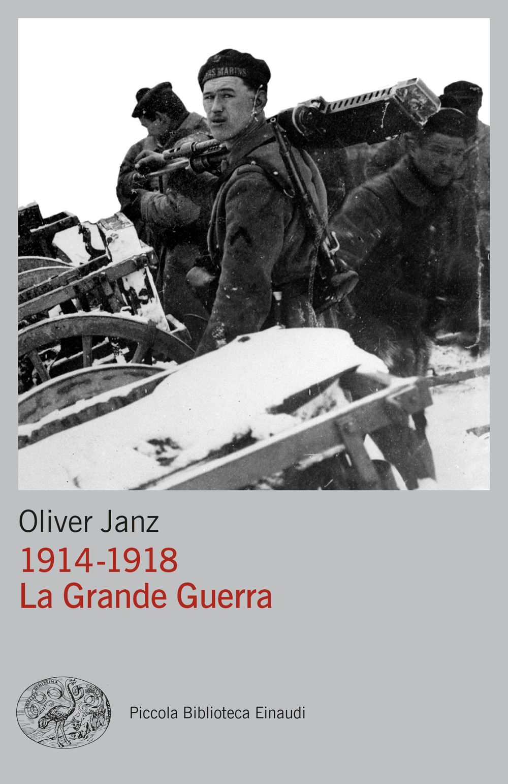 Libro 1914-1918. La Grande Guerra di Oliver Janz - ean 9788806264567 - Einaudi