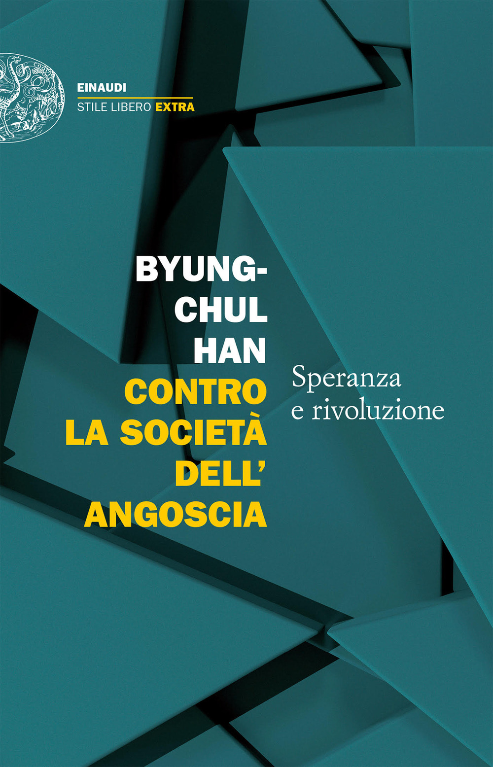 Libro Contro la società dell'angoscia. Speranza e rivoluzione di Byung-Chul Han - ean 9788806264611 - Einaudi