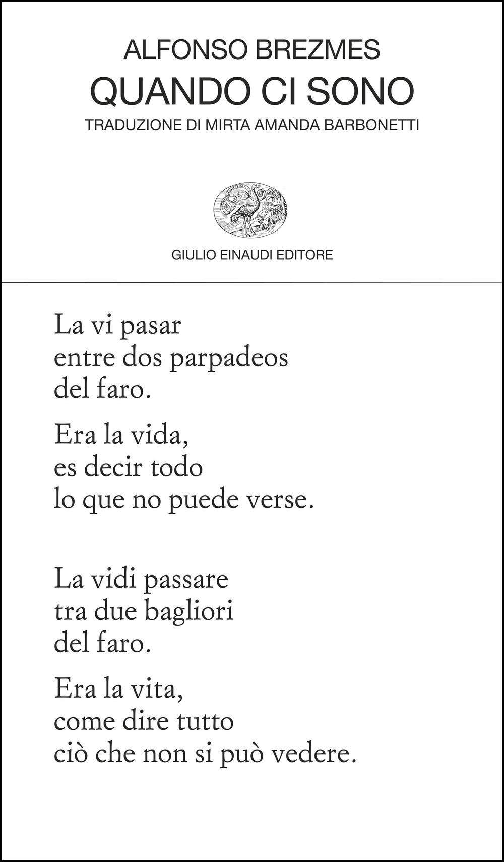 Libro Quando ci sono. Testo originale a fronte di Alfonso Brezmes - ean 9788806264833 - Einaudi