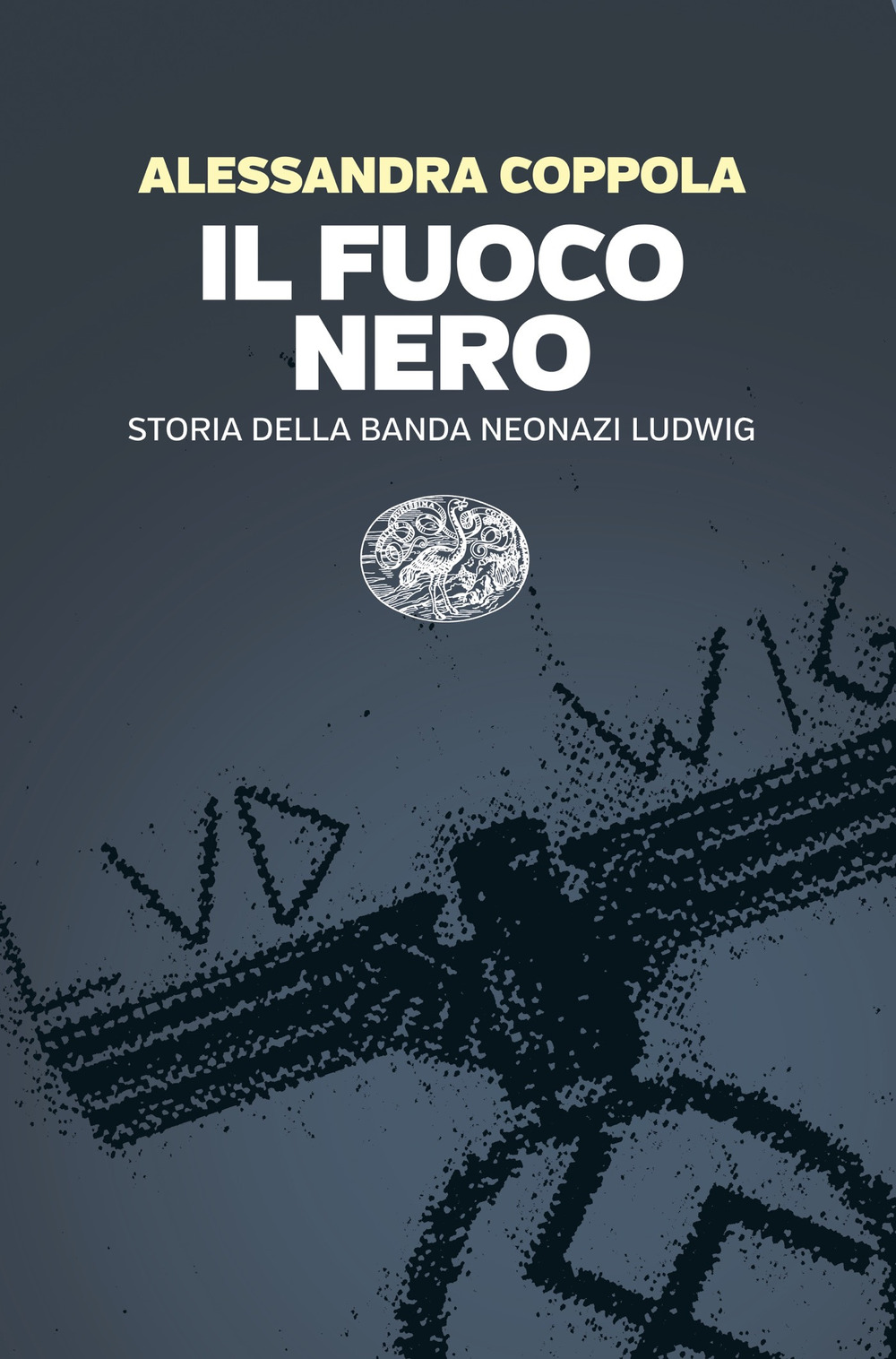 Libro fuoco nero. Storia della banda neonazi Ludwig di Alessandra Coppola - ean 9788806264864 - Einaudi