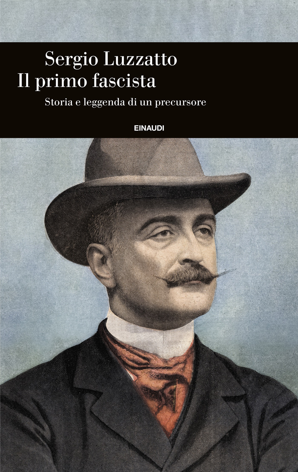 Libro primo fascista. Storia e leggenda di un precursore di Sergio Luzzatto - ean 9788806264918 - Einaudi
