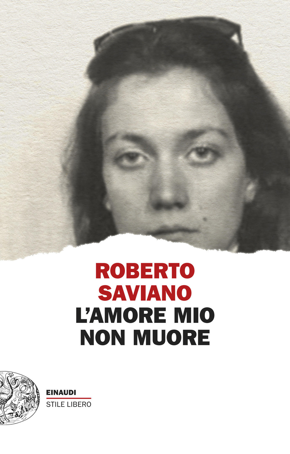 Libro amore mio non muore di Roberto Saviano - ean 9788806265175 - Einaudi
