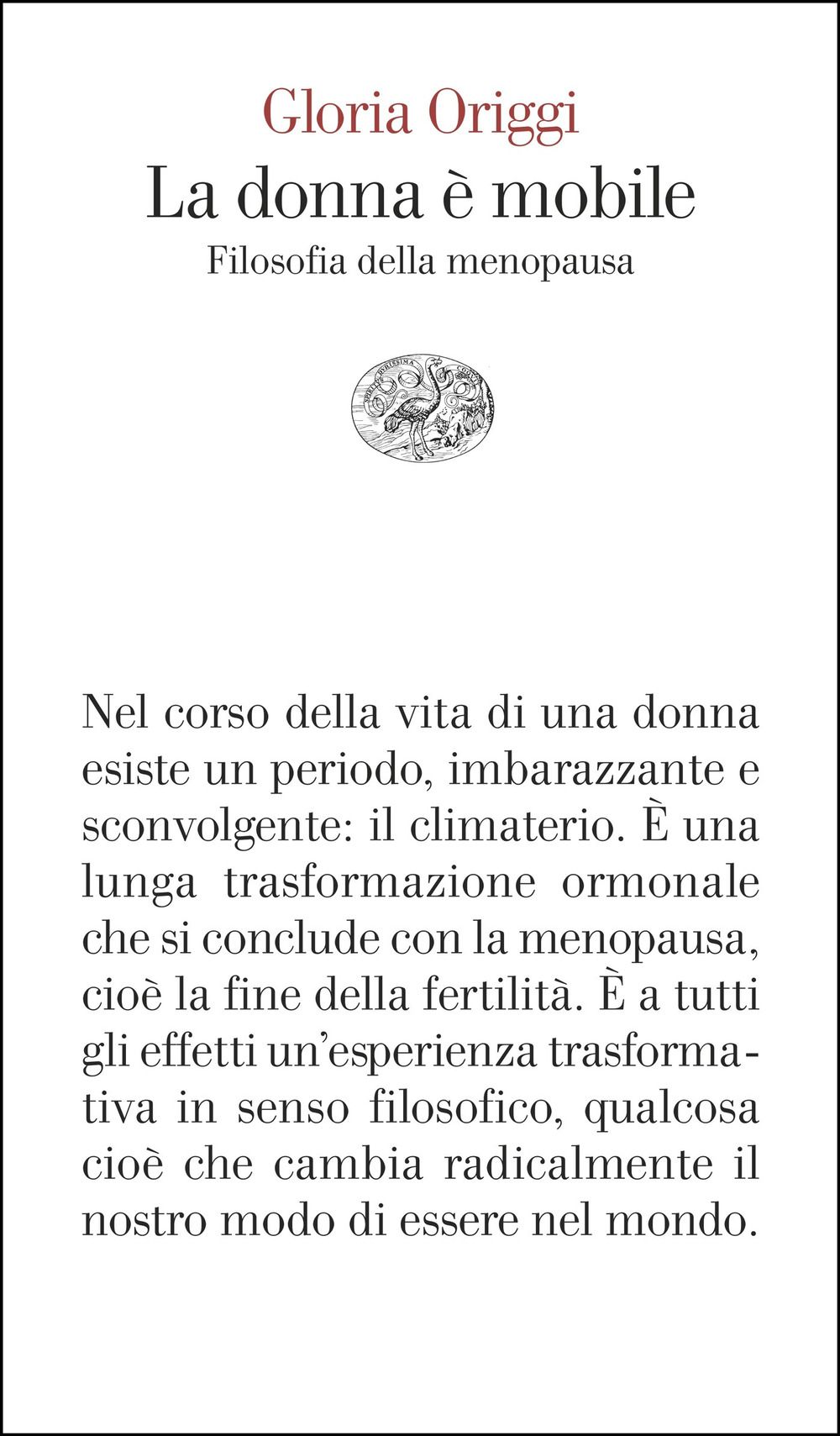 Libro donna è mobile. Filosofia della menopausa di Gloria Origgi - ean 9788806265366 - Einaudi