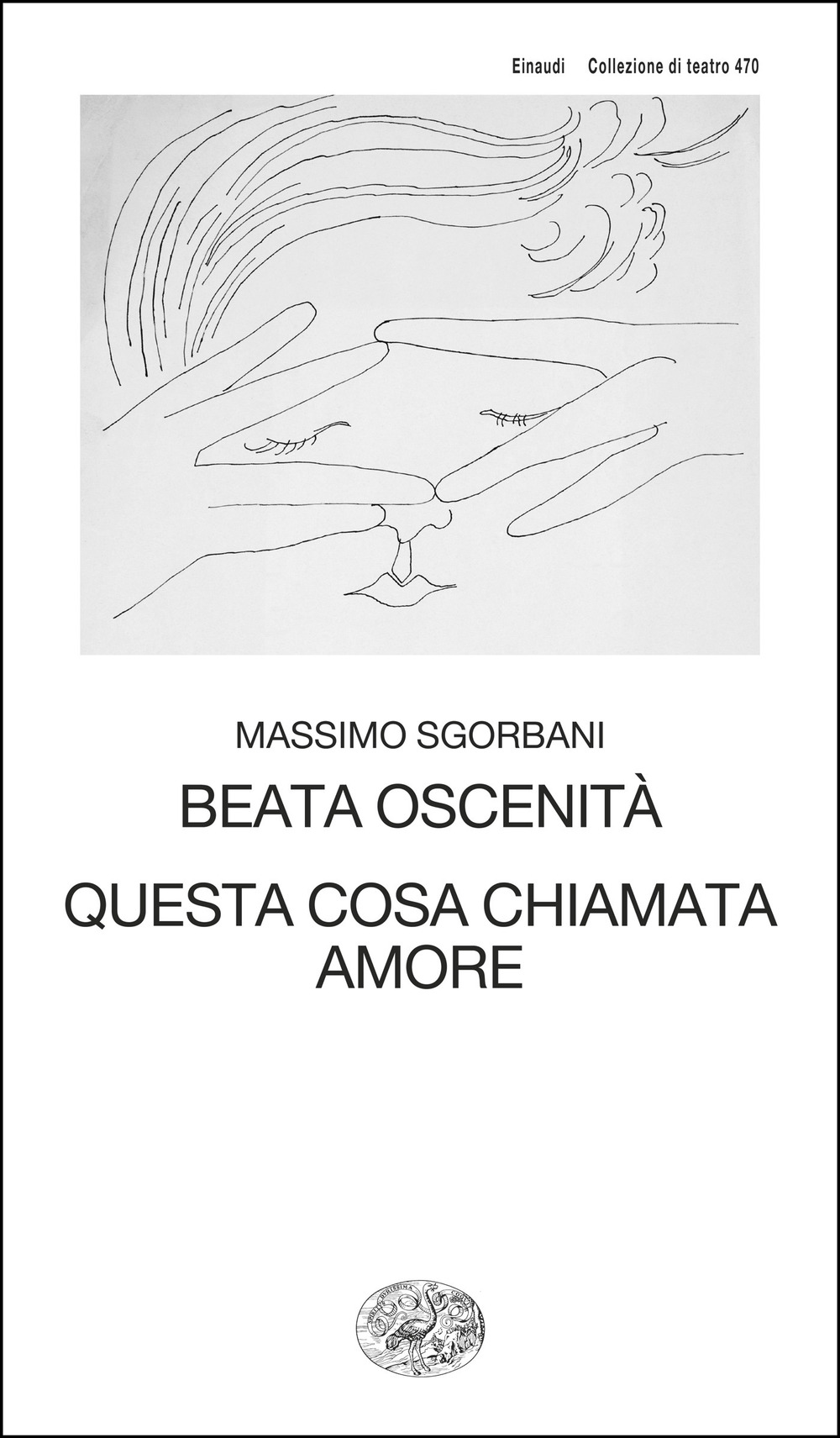 Libro Beata oscenità. Questa cosa chiamata amore di Massimo Sgorbani - ean 9788806265816 - Einaudi