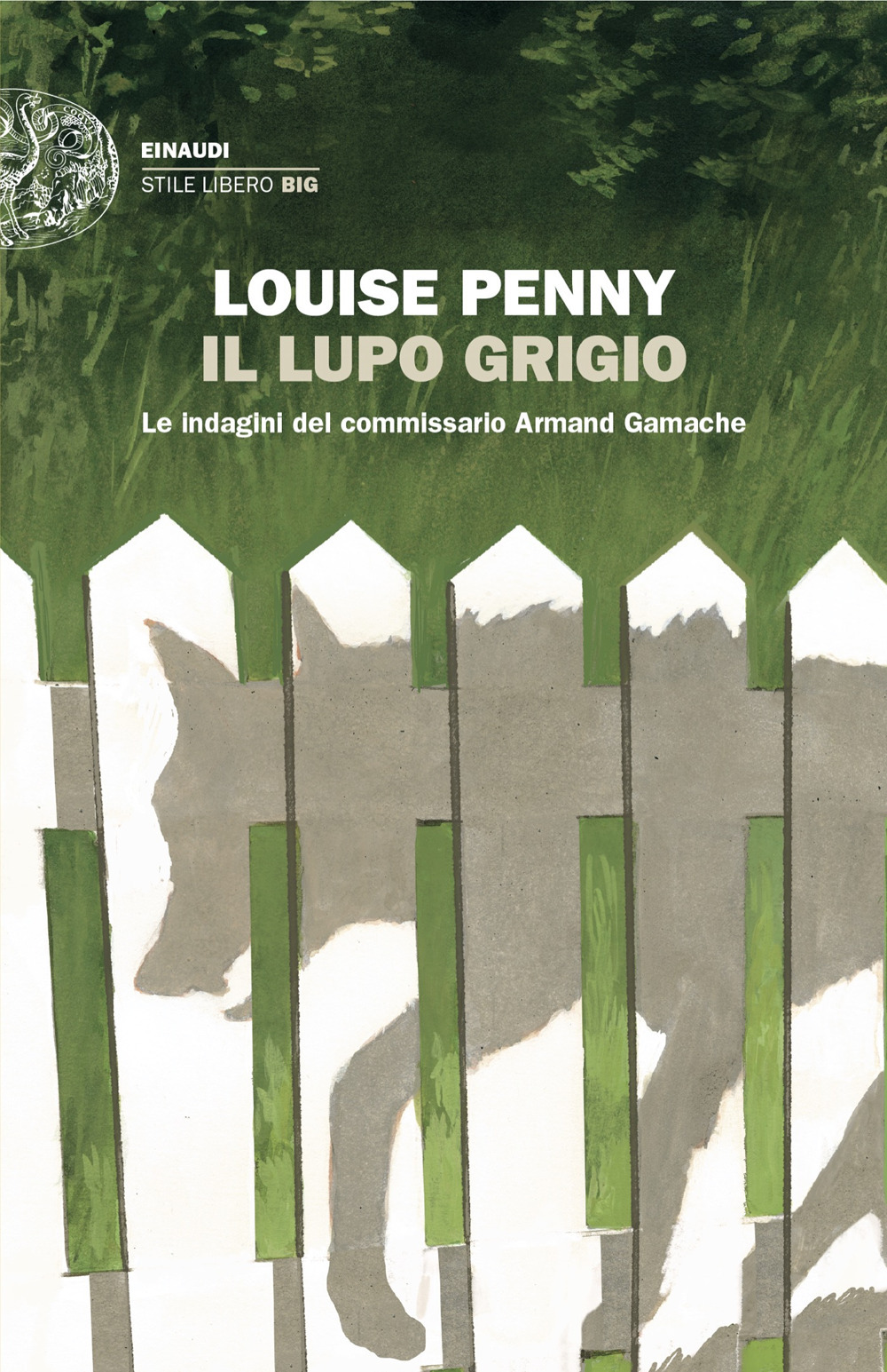 Libro lupo grigio. Le indagini del commissario Armand Gamache di Louise Penny - ean 9788806265922 - Einaudi