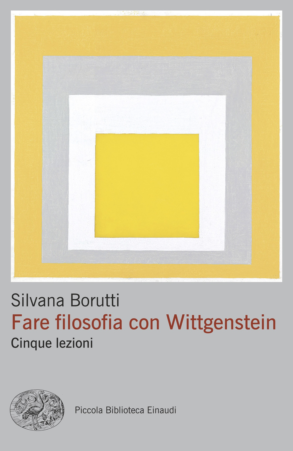 Libro Fare filosofia con Wittgenstein. Cinque lezioni di Silvana Borutti - ean 9788806265939 - Einaudi