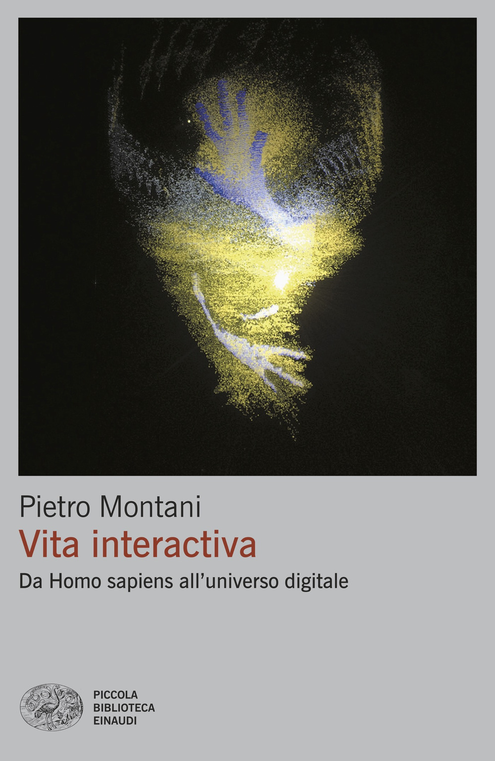Libro Vita interactiva. Da Homo sapiens all’universo digitale di Pietro Montani - ean 9788806265953 - Einaudi