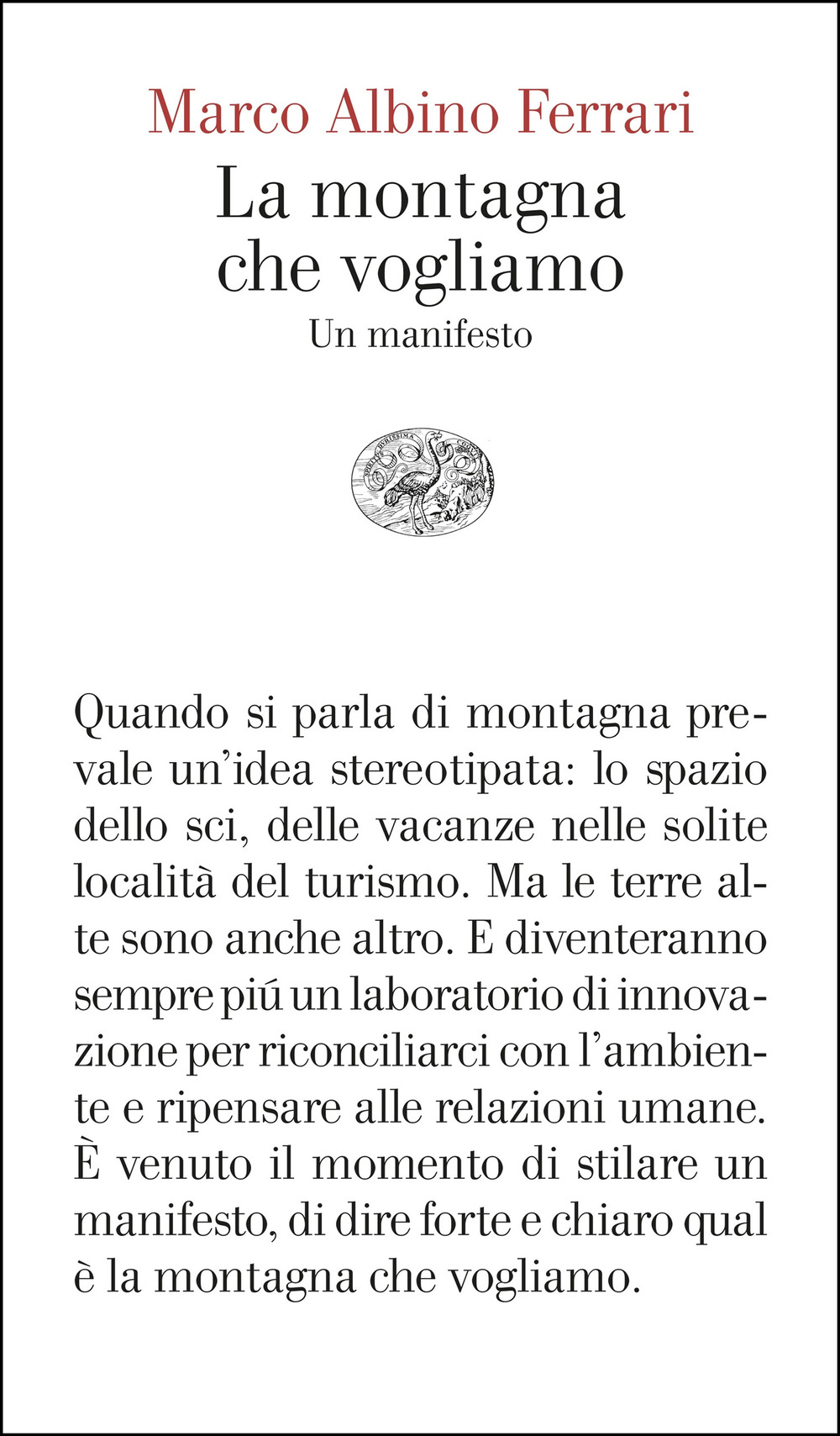 Libro montagna che vogliamo. Un manifesto di Marco Albino Ferrari - ean 9788806266035 - Einaudi