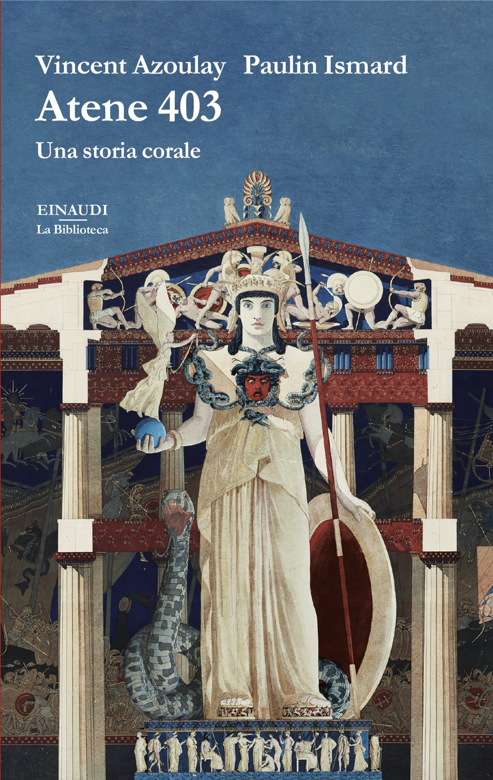 Libro Atene 403. Una storia corale di Vincent Azoulay; Paulin Ismard - ean 9788806266127 - Einaudi