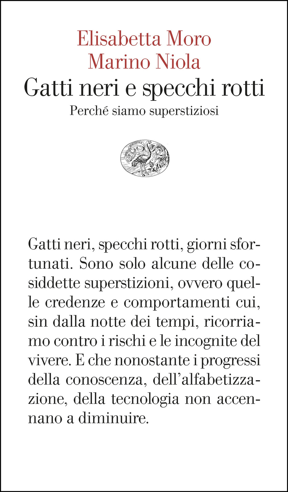Libro Gatti neri e specchi rotti. Perché siamo superstiziosi di Elisabetta Moro; Marino Niola - ean 9788806266202 - Einaudi