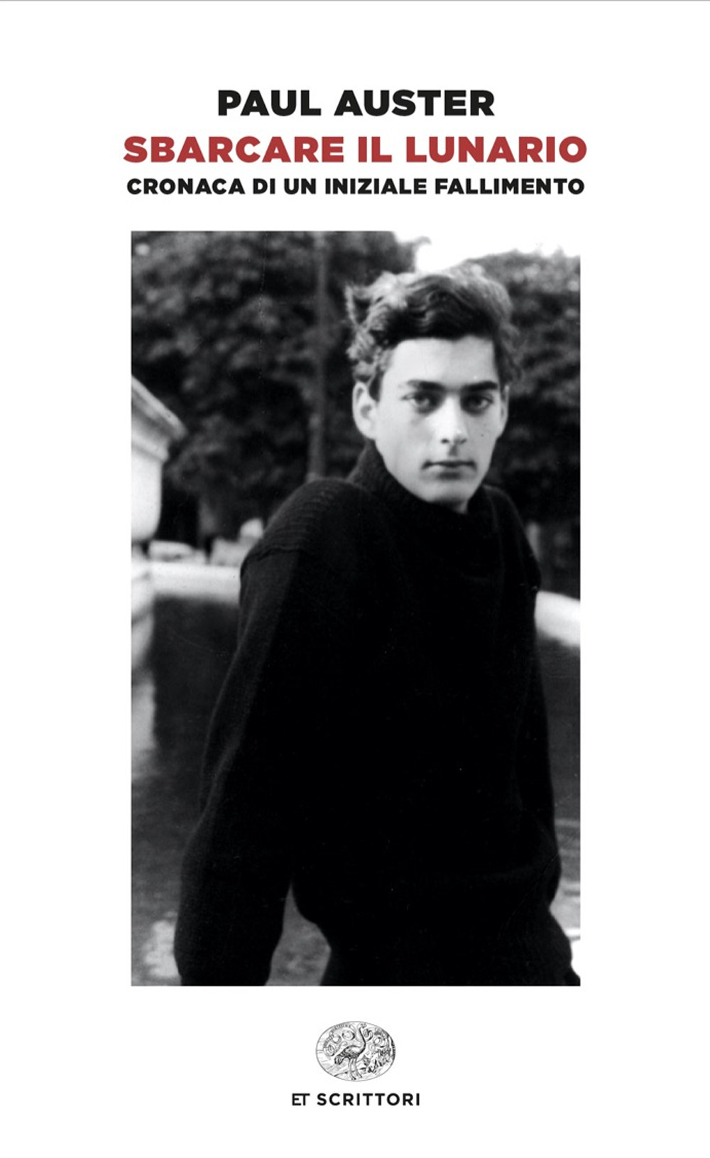 Libro Sbarcare il lunario. Cronaca di un iniziale fallimento di Paul Auster - ean 9788806266455 - Einaudi