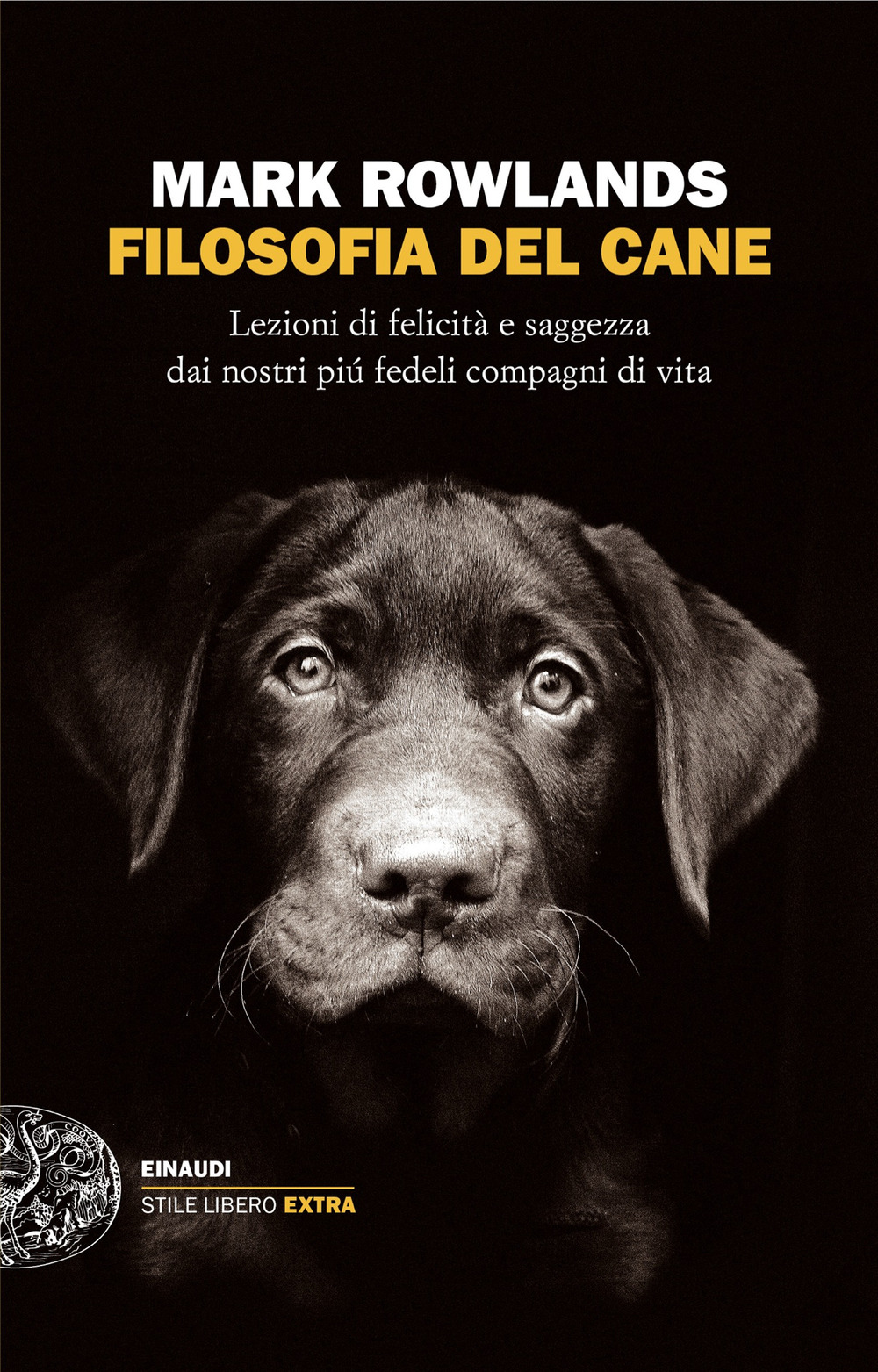 Libro Filosofia del cane. Lezioni di felicità e saggezza dai nostri più fedeli compagni di vita di Mark Rowlands - ean 9788806266561 - Einaudi