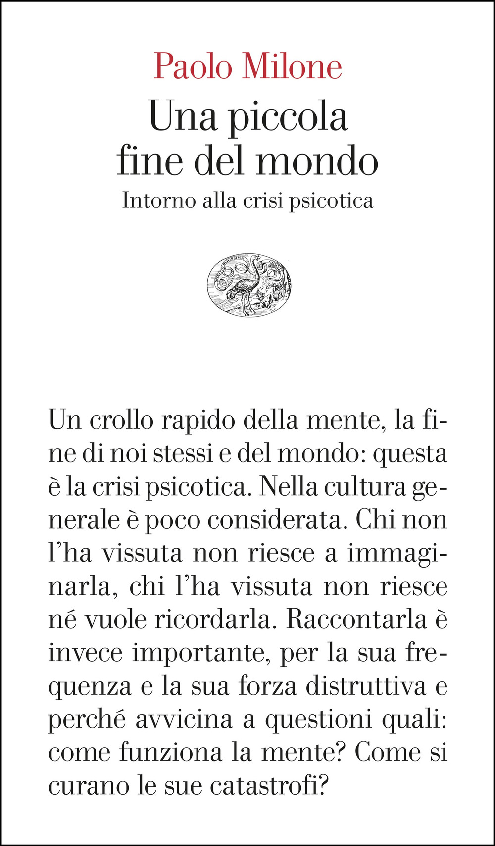 Libro piccola fine del mondo. Intorno alla crisi psicotica di Paolo Milone - ean 9788806267551 - Einaudi